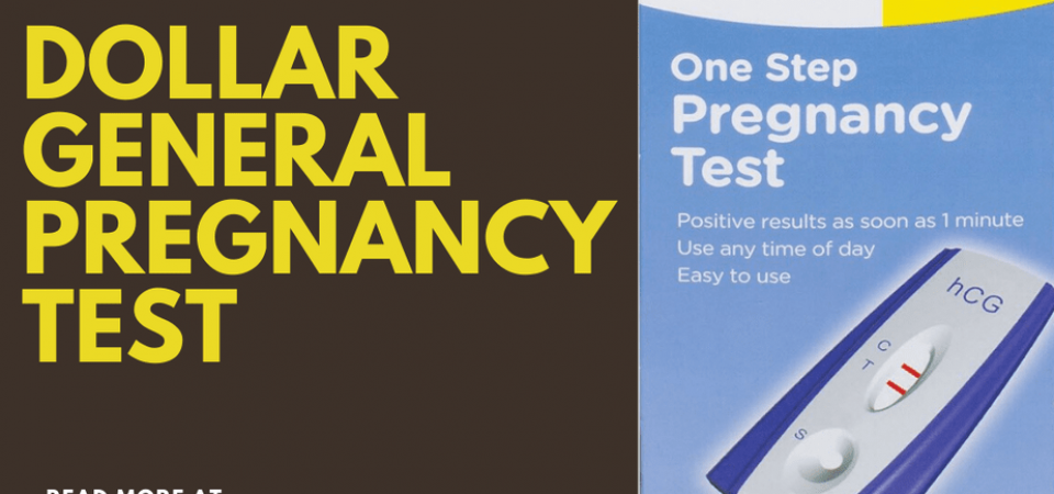 DOLLAR GENERAL PREGNANCY TEST